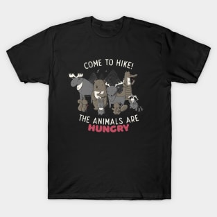 Come to Hike! The animals Are Hungry T-Shirt